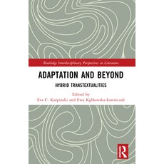 (영문도서) Adaptation and Beyond: Hybrid Transtextualities Paperback, Routledge, English, 9781032565040