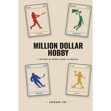 (영문도서)Million Dollar Hobby: A History of Sports Cards in America Paperback, Epic Journey Publishing, English, 9798295864032