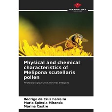 (外文書)Physical and chemical characteristics of Melipona scutellaris pollen Paperback, Our Knowledge Publishing, English