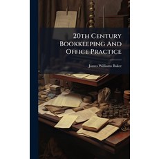 (영문도서)20th Century Bookkeeping And Office Practice Hardcover, Hutson Street Press, English, 9781024359640