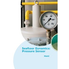 (영문도서) Seafloor Dynamics: Pressure Sensor Paperback, Tredition Gmbh, English, 9783384226860