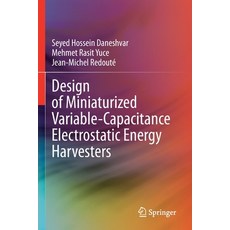 (영문도서) Design of Miniaturized Variable-Capacitance Electrostatic Energy Harvesters Paperback, Springer, English, 9783030902544
