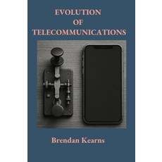 (英文圖書)Evolution of Telecommunications: From Telegraph to 5g 精裝版, Brendan Michael Thomas Kearns, 英文