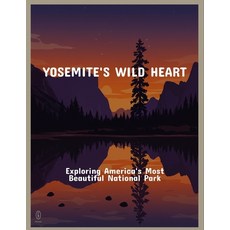 (英文圖書)Yosemite'S Wild Heart: Exploring America'S Most Beautiful National Park 平裝版, Independently Published, 英文