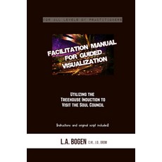 Facilitation Manual for Guided Visualization: Visit the Soul Council Paperback, Independently Published, English, 9798705747740