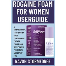 (英文圖書)Rogaine Foam for Women Userguide: A Comprehensive Step-by-Step Guide to Regrowin... 平裝版, Independently Published, 英文