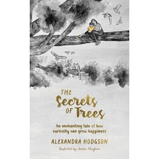 (영문도서)The Secrets of Trees: An enchanting tale of how curiosity can grow happiness Paperback, Flourish Media, English, 9781764345705