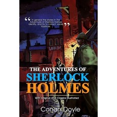 The Adventures of Sherlock Holmes: Complete With Original And Classics Illustrated Paperback, Independently Published