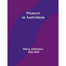 (영문도서) Pioneers in Australasia Paperback, Alpha Edition, English, 9789357723275
