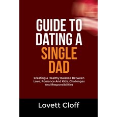 (英文圖書)Guide to Dating a Single Dad: Creating a Healthy Balance Between Love Romance A... 平裝版, Independently Published, 英文