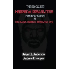 (영문도서) The So-Called Hebrew Israelites Formerly Known As The Black Hebrew Israelites Hardcover, Truthseekersread, English, 9780998722146