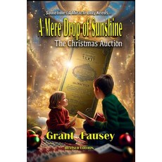 (영문도서) A Mere Drop of Sunshine: The Christmas Auction Paperback, Independently Published, English, 9781521283523