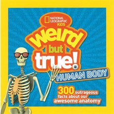 (영문도서) Weird But True Human Body: 300 Outrageous Facts about Your Awesome Anatomy Paperback, National Geographic Kids, English, 9781426327261