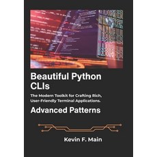 (英文圖書)Beautiful Python CLIs: The Modern Toolkit for Crafting Rich User-Friendly Termi... 平裝版, Independently Published, English