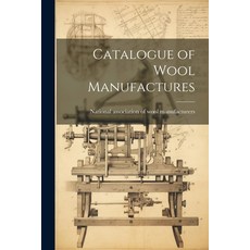 (영문도서) Catalogue of Wool Manufactures Paperback, Legare Street Press, English, 9781022743991