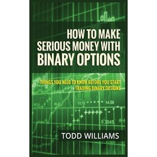 (영문도서) How to Make Serious Money with Binary Options: Things You Need to Know Before You Start Tradi... Paperback, MGM Books, English, 9781952964077