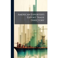 (영문도서)American Exporter's Export Trade Directory Hardcover, Hutson Street Press, English, 9781024343274