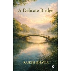 (영문도서)A Delicate Bridge Paperback, Notion Press, English, 9798904518226