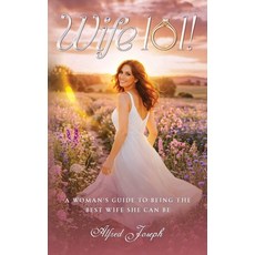 (영문도서)Wife 101! Hardcover, Alfred Joseph, English, 9798256025694