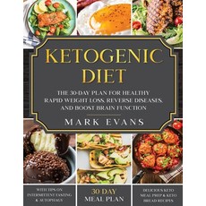 Ketogenic Diet: The 30-Day Plan for Healthy Rapid Weight loss Reverse Diseases and Boost Brain Fun... Paperback, Independently Published