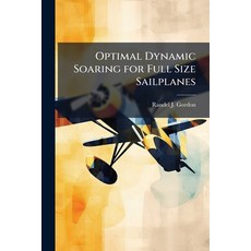 (英文圖書)Optimal Dynamic Soaring for Full Size Sailplanes 平裝版, Hutson Street Press, 英文