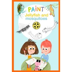 (영문도서) Jellyfish and mosquitoes Paperback, Independently Published, English, 9798303901179