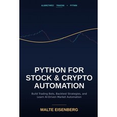 (英文圖書)Python for Stock and Crypto Automation: Build Trading Bots Backtest Strategies ... 平裝版, Independently Published, 英文