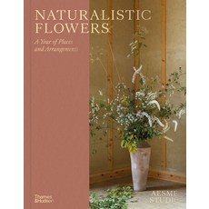 (영문도서)Naturalistic Flowers: A Year of Plants Places and People Hardcover, Thames & Hudson, English, 9780500027622 Thames & Hudson, English, 9780500027622