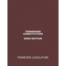 Tennessee Constitution 2020 Edition Paperback, Independently Published