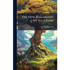(英文圖書)The New Zealanders [by G.l. Craik] 精裝版, Hutson Street Press, 英文