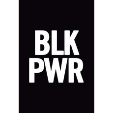 (영문도서) Blk Pwr: 6x9 Notebook/Diary 100 Pages African American Black History Month Appreciation B... Paperback, Createspace Independent Pub..., English, 9781722488352