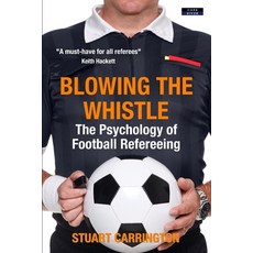 (영문도서) Blowing The Whistle: The Psychology of Football Refereeing Paperback, Dark River, English, 9781911121626