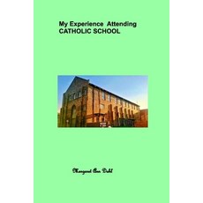 (영문도서)My experience attending Catholic School Paperback, Blurb, English, 9798295043109
