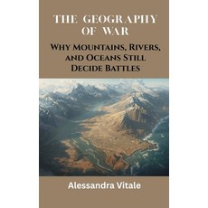 (英文圖書)The Geography of War: Why Mountains Rivers and Oceans Still Decide Battles 精裝版, Vij Books, English, Hardcover