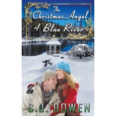 (영문도서) The Christmas Angel of Blue River Paperback, S.J. Bowen, English, 9798224435289