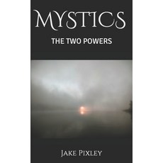 (영문도서) Mystics: The Two Powers Paperback, Independently Published, English, 9798863877303