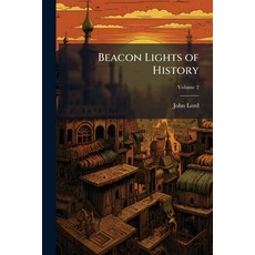 (영문도서)Beacon Lights of History; Volume 2 Paperback, Nabu Press, English, 9781145691452