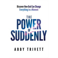 (영문도서)The Power of Suddenly: Discover How God Can Change Everything in a Moment Paperback, Charisma House, English, 9781636415918