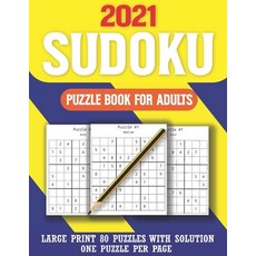 2021 Sudoku Puzzle Book For Adults: Perfect Exciting & Challenging Sudoku Puzzle Book for Adults and... Paperback, Independently Published, English, 9798588153034