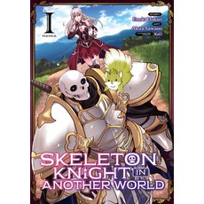 (영문도서) Skeleton Knight in Another World (Manga) Vol. 1 Paperback, Seven Seas, English, 9781642750652