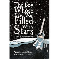 The Boy Whose Head Was Filled with Stars:A Life of Edwin Hubble, Enchanted Lion Books