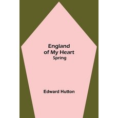 (英文圖書)England Of My Heart: Spring 平裝版, Alpha Edition, 英文