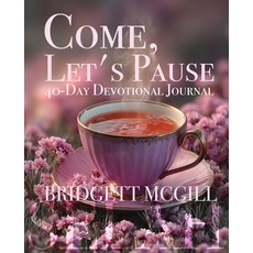 (英文圖書)Come Let's Pause 40-Day Devotional Journal 平裝版, Queen Within LLC, 英文