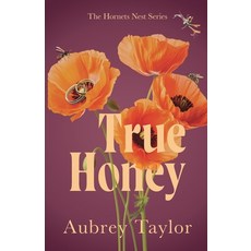 (영문도서)True Honey Paperback, Aubrey Taylor, English, 9781738913084