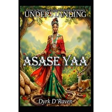 (영문도서)Understanding Asase Yaa Paperback, Independently Published, English, 9798264887925