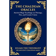 (영문도서)The Chaldean Oracles: Mystical Wisdom of the Cosmos and Divine Realms (Large Pri... Paperback, Library of Alexandria, English, 9781806983254