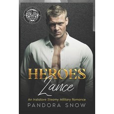 (영문도서) HEROES Lance: An Instalove Enemies to Lovers Military Romance Paperback, Independently Published, English, 9798423701970