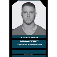 (영문도서) Christian McCaffrey: Beyond the End Zone - The Legacy of a Game-Changer Paperback, Independently Published, English, 9798300785819