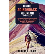(英文圖書)Hiking Adirondack Mountain 2025-2026: The Ultimate Outdoor Guide to Exploring Sc... 平裝版, Independently Published, 英文