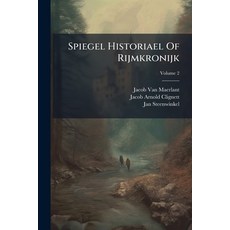 (영문도서)Spiegel Historiael Of Rijmkronijk; Volume 2 Paperback, Nabu Press, English, 9781245089913